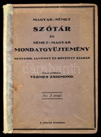 Magyar-nemet Szotar Es Nemet-magyar Mondatgy?jtemeny. Oesszeallitotta: Vermes Zsigmond. Szeged,1932, Traub B. Es Tarsa K - Unclassified