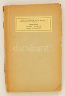 Herzl Tivadar: 'Ha Akarjatok, Nem Mese...' Szemelvenyek Herzl Tivadar Naplojabol, Cikkeib?l, Beszedeib?l. Jegyzetekkel E - Unclassified