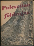 Palesztina Foeldrajza. Heberb?l Forditotta: Dr. Marton Ben?. Budapest, E.n., Gyermek Es Ifjusagi Alija. Kiadoi Papirkoet - Unclassified