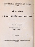 Kalvin Janos: A Romai Level Magyarazata. Reformatus Egyhazi Koenyvtar XXVI. Koetet. Forditotta: Rabold Gusztav. Bp., 195 - Unclassified