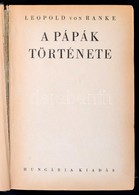 Leopold Ranke: A Papak Toertenete. Forditotta Horvath Zoltan. Bp., E.n., Hungaria. Kiadoi Kisse Kopottas Egeszvaszon-koe - Sin Clasificación