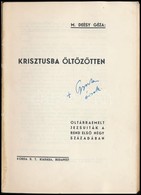 M. Deesy Geza: Krisztusba Oeltoezoetten. Oltarraemelt Jezsuitak A Rend Els? Negy Szazadaban. Bp.,1938, Korda Rt. Kiadoi  - Unclassified