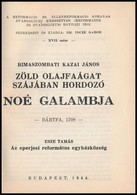 Rimaszombati Kazai Janos: Zoeld Olajfaagat Szajaban Hordozo Noe Galambja. - Bartfa, 1708 -; Esze Tamas: Az Eperjesi Refo - Non Classificati