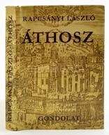 Rapcsanyi Laszlo: Athosz. A Szent Hegy Es Lakoi. Bp.,1979, Gondolat. Kiadoi Egeszvaszon-koetes, Kiadoi Papir Ved?boritob - Sin Clasificación