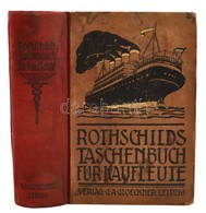 L. Rotschild: Taschenbuch Fuer Kaufleute
Leipzig, 1899. Verlag Von Gloeckner Felvaszon Koetesben / Hgalf Linen Binding - Non Classificati