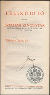 Lelekuedit? Azaz Szellemi Kincstar. Gondolatok Es Elmes Idezetek Gy?jtemenye. Szerk.: Wildner Oedoen. Bp.,e.n., Kir. M.  - Sin Clasificación