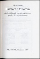 Vago Tibor: Baratom A Test?roem. ?rz?-ved? Kutyak Szakositott Kikepzese Szemely Es Vagyonvedelemre. Bp., 1994, Pro-Sec K - Unclassified