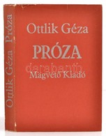 Ottlik Geza: Proza. Bp., 1989, Magvet?. Masodik Kiadas. Kiadoi Kartonalt Papir-koetes, Kiadoi Papir Ved?boritoban. - Unclassified