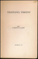 Gardonyi Lajos: Veletlenuel Toertent. Bp.,1942, May Janos Nyomdai M?intezet Rt. Kiadoi Felvaszon-koetes, Kopott Boritova - Unclassified