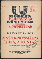 Hatvany Lajos: A Ven Korcsmaros Es Fia, A Kontar. Uj Modern Koenyvtar 8-9. Szam. (Pesti Teglak Kronikaja.) Becs, 1922, U - Unclassified