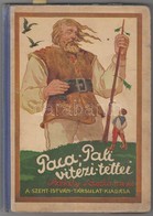 Szekely Laszlo: Paca Pali Vitezi Tettei. Gyoergyfi Gyoergy Rajzaival. Bp.,(1937), Szent Istvan-Tarsulat. Kiadoi Illusztr - Unclassified
