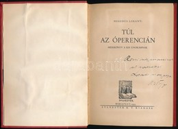 Heged?s Lorant: Tul Az Operencian. Bp., 1935, Sylvester Rt. Korabeli Egeszvaszon-koetes, Beragasztott Nemetnyelv? Kritik - Unclassified