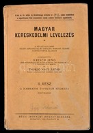Magyar Kereskedelmi Levelezes. Szerk.: Krisch Jen? - Thurzo Nagy Arpad. 2. Resz. Bp., [1929], Revai. Papirkoetesben, Jo  - Unclassified
