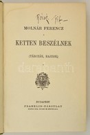 Molnar Ferenc: Ketten Beszelnek. (Tarcak, Rajzok.) Bp., E.n., Franklin. Egeszvaszon-koetes, Kisse Foltos Fels? Lapszelek - Unclassified