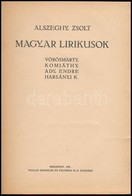 Alszeghy Zsolt: Magyar Lirikusok. Voeroesmarty, Komjathy, Ady Endre, Harsanyi K. Bp., 1921, Pallas. Atkoetoett Felvaszon - Unclassified