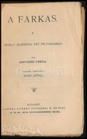 Giovanni Verga: A Farkas. Dramai Jelenetek Ket Felvonasban. Forditotta: Rado Antal. Magyar Koenyvtar 194. Bp.,(1900), La - Non Classificati