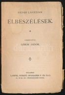 Henri Lavedan: Elbeszelesek. Forditotta: Gabor Andor. Magyar Koenyvtar 338. Bp.,(1903), Lampel R. (Wodianer F. Es Fiai)  - Unclassified