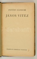 Pet?fi Sandor: Janos Vitez. Bp., E.n., Franklin. Atkoetoett Illusztralt Felvaszon-koetes, Ex Libri-szel. - Unclassified