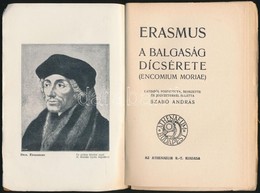 Erasmus: A Balgasag Dicserete. Ford. Szabo Andras. Bp., Athenaeum. Kiadoi Papirkoetes, Gerincnel Szakadt, Kopottas Allap - Unclassified