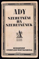 Ady Endre: Szeretnem, Ha Szeretnenek. Bp., E.n., Athenaeum Rt. Kiadoi Papirkoetes. Oetoedik Kiadas. Jo Allapotban. A Bor - Unclassified
