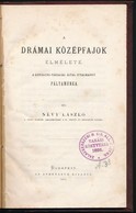 Nevy Laszlo: A Dramai Koezepfajok Elmelete. Bp., 1873, Athenaeum, 89 P. Atkoetoett Felvaszon-koetes, Marvanyozott Lapele - Unclassified