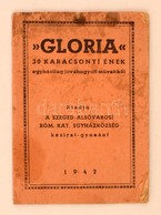 1942 Gloria 30 Karacsonyi Enek Egyhazilag Jovahagyott M?vekb?l - Autres & Non Classés