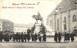 T2/T3 Kolozsvar, Cluj; Matyas Kiraly Ter Es Szobor. Fuhrmann Miklos Kiadasa / Square, Statue  (EK) - Unclassified