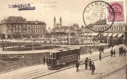 * T1/T2 Szabadka, Subotica; Szent Istvan Ter, Villamos, Uezletek / Square, Tram, Shops '1941 Szabadka Visszatert' So. St - Unclassified