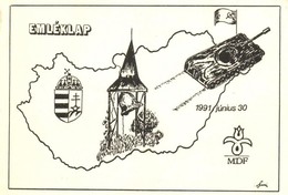 ** T1 1991 Junius 30. MDF Emleklap A Szovjet Csapatok Magyarorszagrol Valo Kivonulasara. Ritka! / Memorial Postcard Of T - Ohne Zuordnung