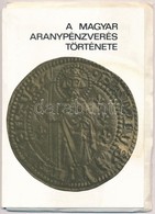 Gedai Istvan: A Magyar Aranypenzveres Toertenete. A Magyar Nemzeti Muzeum Kiallitasahoz Tartozo Vezet?koenyv. Budapest,  - Sin Clasificación