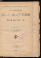 Gyoerik Marton: Dr. Schimko Daniel-fele Erem- Es Regiseg-gy?jtemenynek Katalogusa II. Koetet. Pozsony, 1895. Nehany Lap  - Ohne Zuordnung