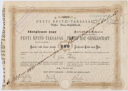 Budapest / Pest 1872. 'Pesti Epit?-Tarsasag' Ideiglenes Reszveny 200Ft Ertekeben, Szelvenyekkel, Belyegzesekkel, Szarazp - Sin Clasificación