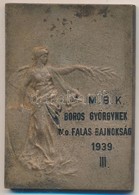 1939. 'M.B.K. IV. O. Falas Bajnoksag 1939. III. Hely' Br Dijplakett (51x36mm) T:2- - Unclassified