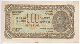 Jugoszlavia 1944. 500D T:II Fo.
Yugoslavia 1944. 500 Dinara C:XF Spotted - Ohne Zuordnung