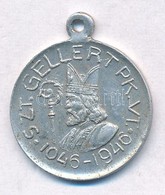 1946. 'Szt. Gellert Pk. Vt. 1046-1946.' Al Medal Fuellel (21mm) T:2 - Ohne Zuordnung