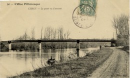 Dépt 95 - CERGY - Le Pont Vu D'amont - (pêcheur) - L'Oise Pittoresque - Cergy Pontoise