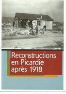 RECONSTRUCTIONS EN PICARDIE APRES 1918, Carte De L'exposition Blérancourt, Albert, Laon, Noyon , Soissons - Picardie