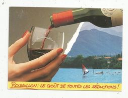 Cp , VIGNES , ROUSILLON : Le Goût De Toute Les Séductions ! Vin , Côtes Du Rousillon - Vigne