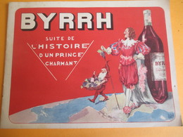 BYRRH/Plaquette Illustrée/Suite De L'Histoire D'un Prince Charmant/La Photolith/  Vers 1930-1950              OEN12 - Alcohol