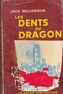 Science Fiction Le Rayon Fantastique Les Dents Du Dragon N°39 Jack Williamson 1956 - Le Rayon Fantastique