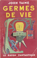 Science Fiction Le Rayon Fantastique Germes De Vie N°19 John Taine 1953 - Le Rayon Fantastique