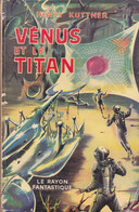 Science Fiction Le Rayon Fantastique Vénus Et Le Titan N°54 Henry Kuttner 1958 - Le Rayon Fantastique