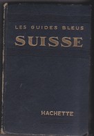 Les Guides Bleus Suisse - Hachette - 1952 - Michelin (guide)