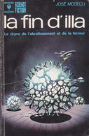 Science Fiction Marabout La Fin D Illa Le Règne De L Abrutissement Et De La Terreur N°421 José Moselli 1972 - Marabout SF