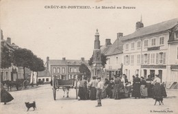 80 - CRECY EN PONTHIEU - Le Marché Au Beurre - Crecy En Ponthieu