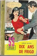 Dix Ans De Frigo Par Leslie Huxon - SS Service Secret N°44 - Altri & Non Classificati