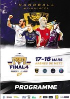 Handball - Programme Final 4 Coupe De La Ligue - 17/18 Mars Arènes De Metz (Istres, Paris, Dunkerque, Toulouse) - Handball