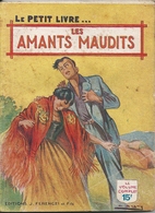 Le Petit Livre "Les Amants Maudits" N°1601 Jean D'Yvelise Editions Ferenczi 1951 - Ferenczi