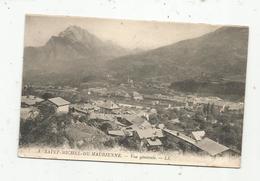 Cp , 73 , SAINT MICHEL DE MAURIENNE, Vue Générale , Vierge - Saint Michel De Maurienne