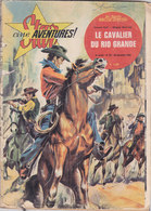 Star Ciné Aventures Film Le Cavalier Du Rio Grande Avec Howard Duff Victor Jory Maggie Mahoney Angel N°131 Novembre 1963 - Films